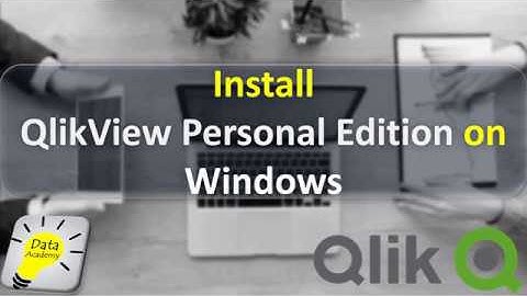 Install QlikView Personal Edition on Windows
