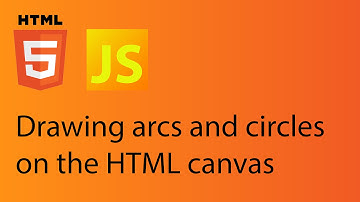 HTML5 Canvas tutorial 7 - Drawing arcs and circles on the canvas