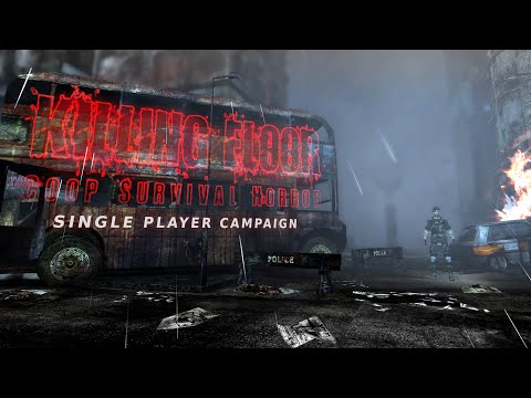 Killing Floor [mod 1.0] Single Player Campaign - Narrated Full Play