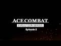 ACE COMBAT 8: WINGS OF THEVE | Strangereal Evolution Episode 2