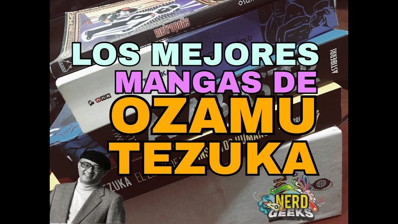 Los mejores mangas de Osamu Tezuka | NerdGeeks - YouTube