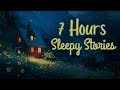 Relaxing spring stories collection  7 hours of sleepy stories  storytelling all night