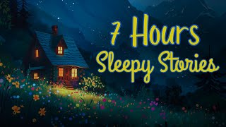 Relaxing Spring Stories Collection - 7 HOURS of Sleepy Stories - Storytelling All Night