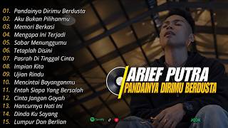 Full Album Arief Putra Pandainya Dirimu Berdusta Terbaru ❗❗Slow Rock Viral Tiktok