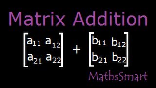 Matrix Addition - Addition of two Matrices - Solved example