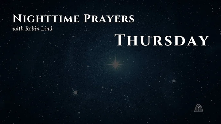 Nighttime Prayers with Robin Lind | Thursday