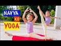 Navya ko yoga  morning time with navya daughter