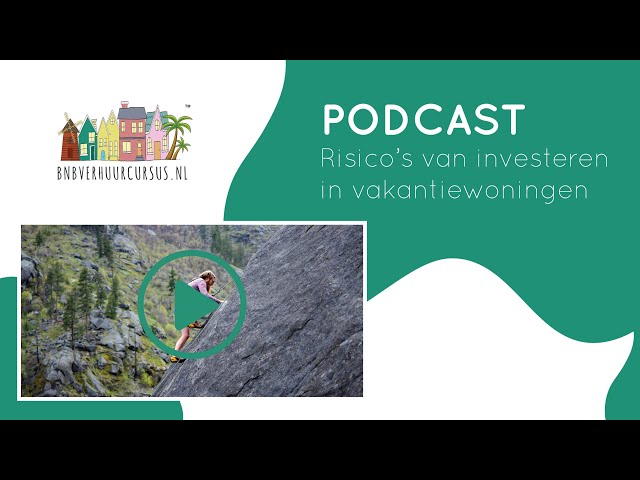 Podcast 27 Risico's van investeren in vakantiewoningen