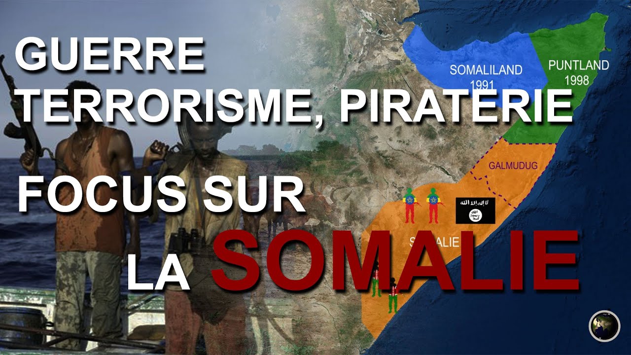 GUERRE TERRORISME PIRATERIE  FOCUS SUR LA SOMALIE