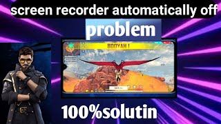 screen recorder automatically stopped|screen recorder off problem in free fire|