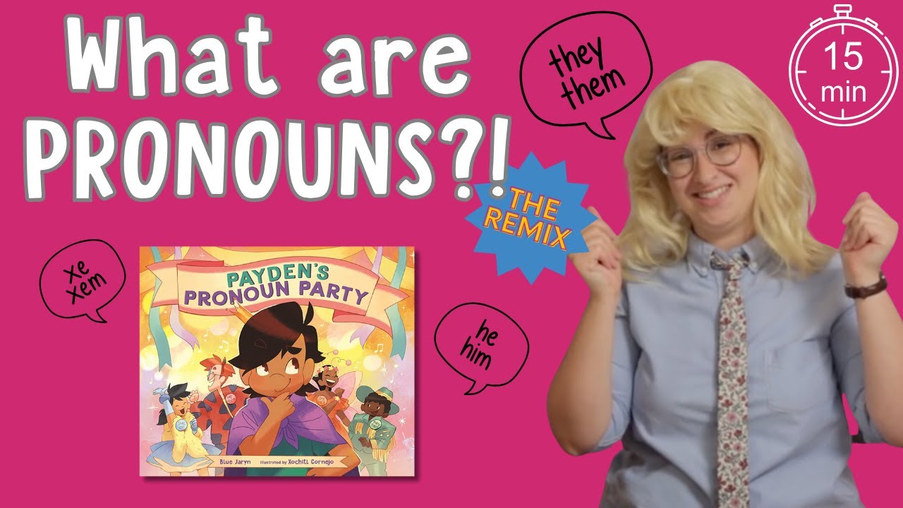 What are pronouns?  - QUEER KID STUFF x RAINBOW STORYTIME GENDER AND PRONOUN REMIX