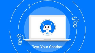 Testing Your Chatbot