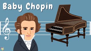 Baby Chopin | Musica Classica per bambini