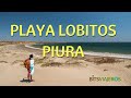 Lobitos - Piura 1/4: Las mejores playas para bañarse