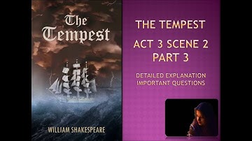 The Tempest|| Act 3 Scene 2 || Year 2022-2023|| Explanation in detail || Part 3||