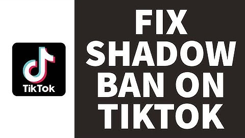 How To Fix Shadow Ban On TikTok (2023)