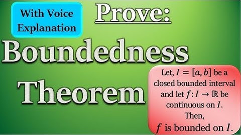 Boundedness Theorem (W/Voice Explanation) Proof | Maths |Mad Teacher
