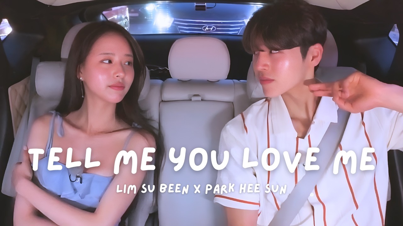 Lim Su Been x Park Hee Sun | Tell me you like me | FMV