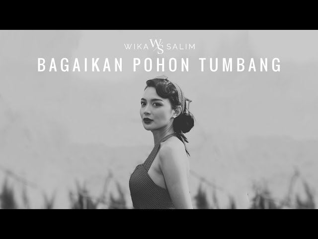 Bagaikan Pohon Tumbang - Wika Salim | Official Music Video class=
