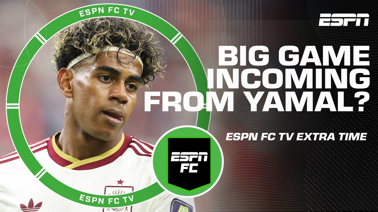 Will Lamine Yamal show up for Spain in the World Cup Final? | ESPN FC Extra Time