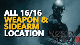 All 16 Weapon & Sidearm Locations Mortal Shell 2