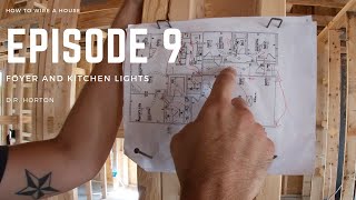 How To Wire A House; Episode 9 - Foyer And Kitchen Lights