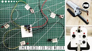 How to Make Timer Circuit for Spot Welding Machine
