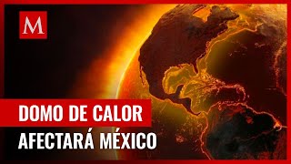 'Domo de calor' causa temperaturas sofocantes en México, Centroamérica y sur de EU
