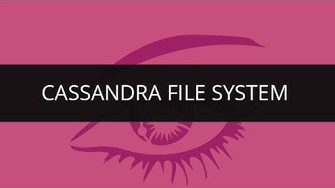Cassandra File System | Edureka