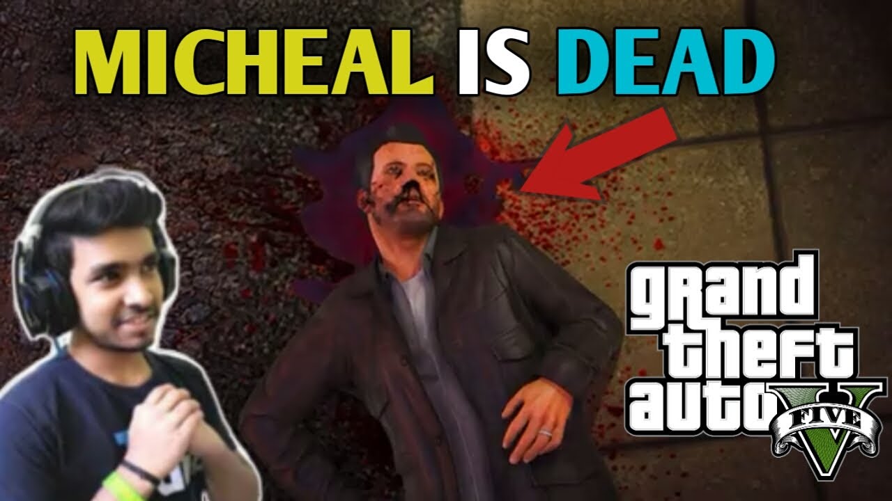 Gta V The End Of Micheal 😭 Micheal Was Dead Gtav Gameplay Youtube