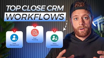 3 Must Have Close CRM Workflows
