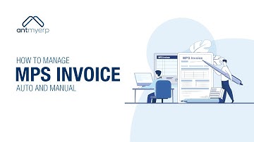 Manage MPS Invoice: Auto & Manual | AntMyERP