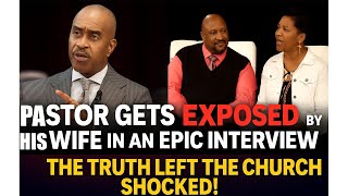 Pastor Gets EXPOSED by His Wife In an EPIC Interview — The Truth Left the Church SHOCKED!