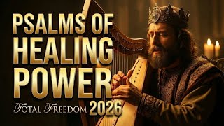 🎶 Psalms for Total Freedom in the Year 2026 Remove All Evil &amp; Cleanse Your Home Hebrew Worship Songs