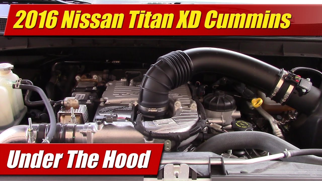 Under The Hood 2016 Nissan Titan XD Cummins YouTube
