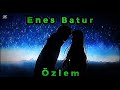 Enes Batur Özlem Slowed Reverb