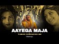 Aayega Maja - Emiway Bantai Ft. Badshah &amp; Mc Stan(Mashup) | SoulMix 1m Mashup