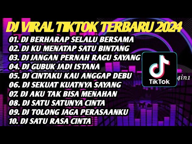DJ VIRAL TIKTOK TERBARU 2024 - DJ BERHARAP SELALU BERSAMA - DJ GUBUK JADI ISTANA FULL ALBUM class=