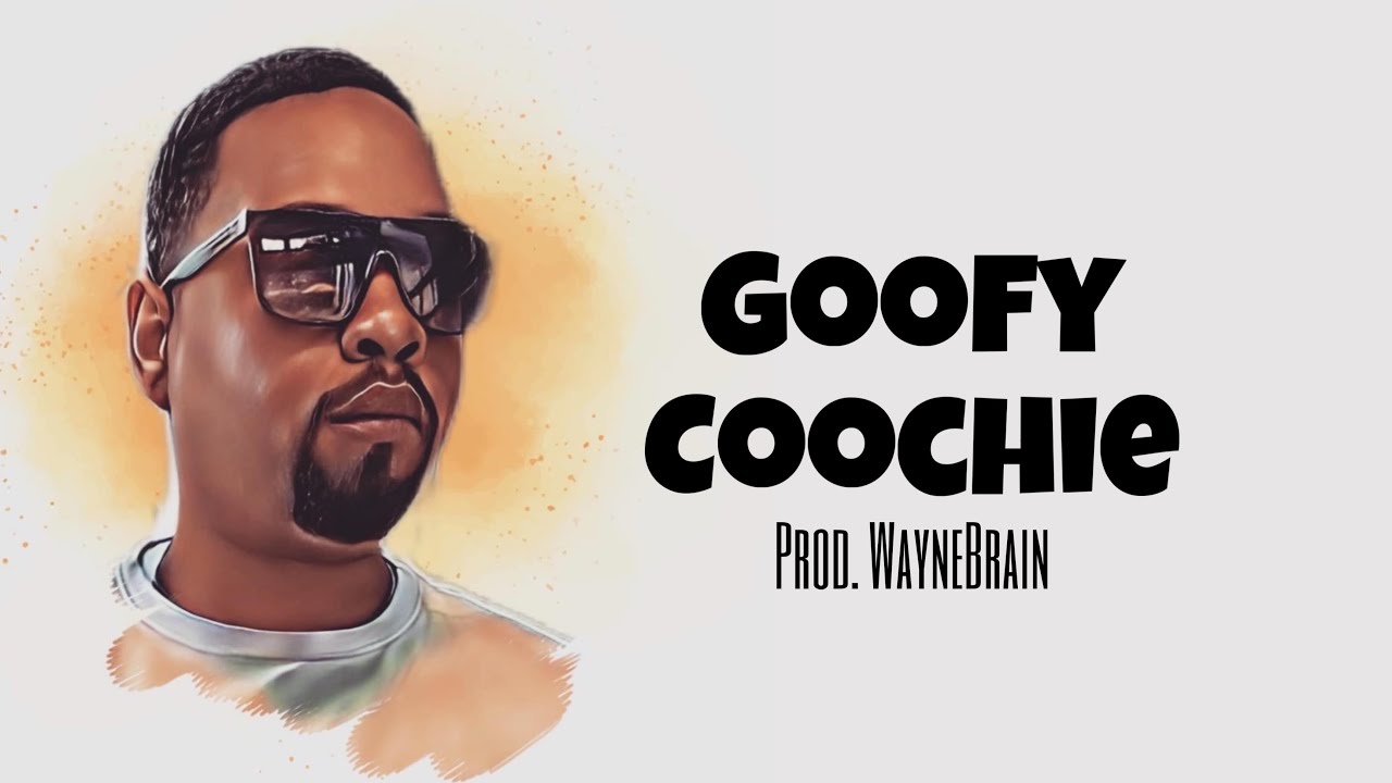 Goofy Coochie - YouTube