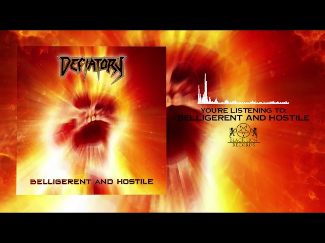 Defiatory - Belligerent and Hostile