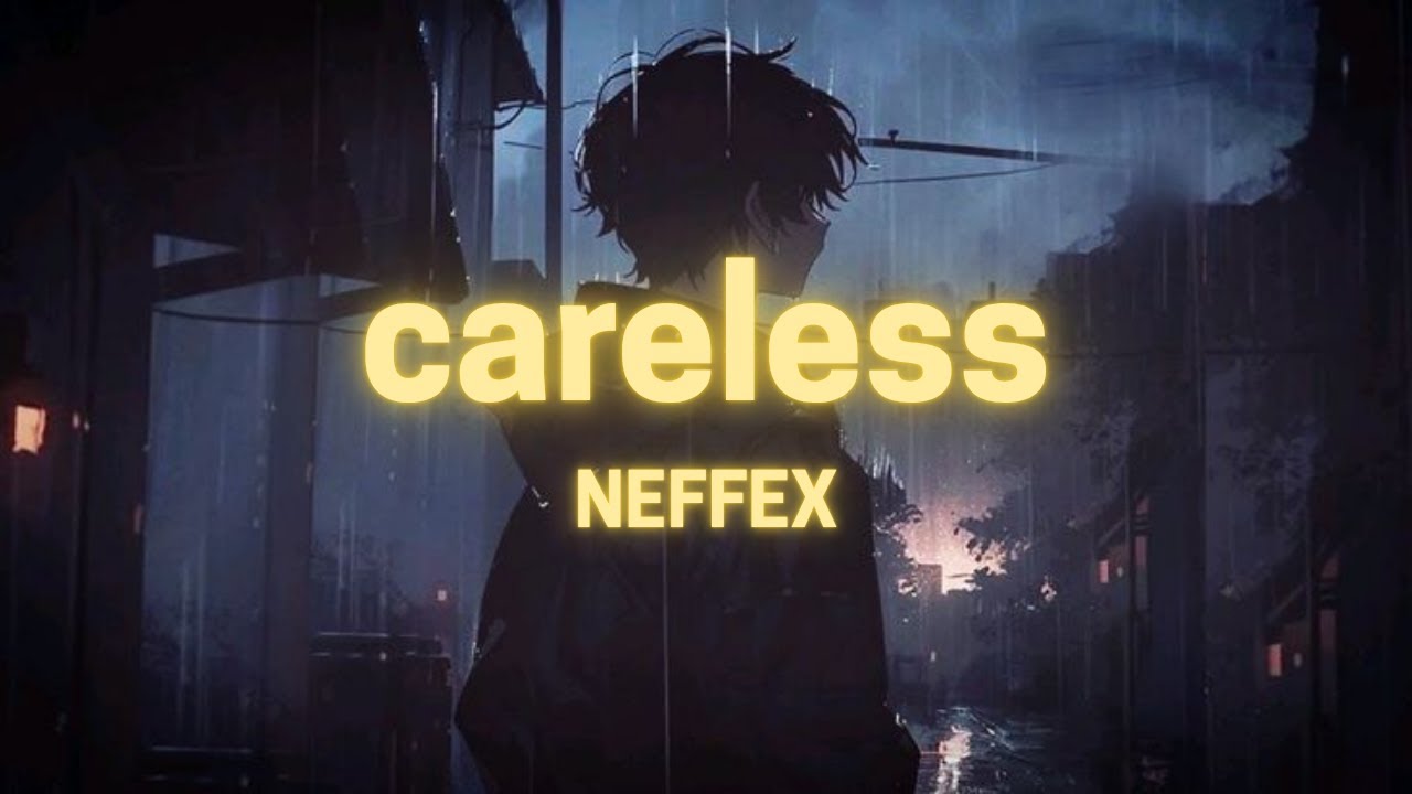 NEFFEX - Careless (Slowed Reverb) - YouTube