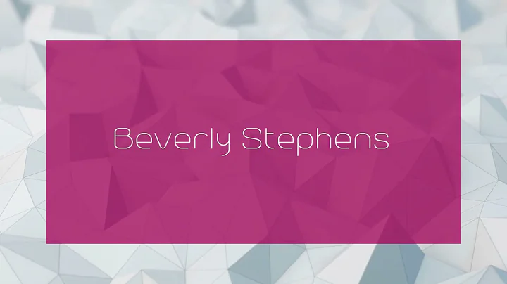 Beverly Stephens - appearance