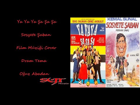 Ya Ya Ya Şa Şa Şa | Sosyete Şaban || Ağır Dram Film Müziği COVER