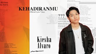 Kiesha Alvaro - Kehadiranmu