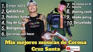mix mejores músicas de Corona - Cruz Santa 2025 (mix música Cruz Santa - Corona Boliganga) #2025