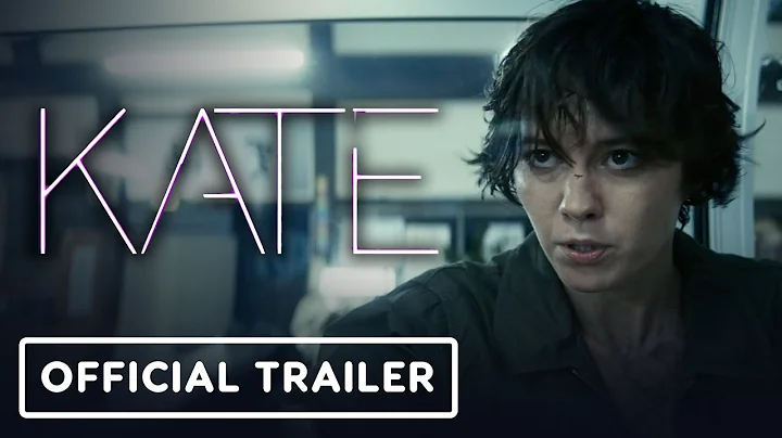 KATE - Official Trailer (2021) Mary Elizabeth Wins...