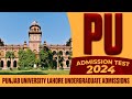 Punjab university admission test 2024  entry test for admission in undergraduate programs of pu 