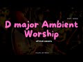 D major ambient worship  backing track  68 bpm