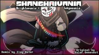 We Finna Stain - Shanghaivania || Remix [By Ilay Boter]