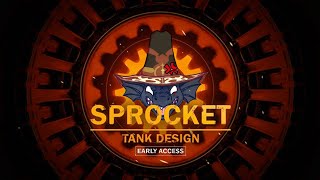 [Sprocket] Designing tanks for the battlefield!